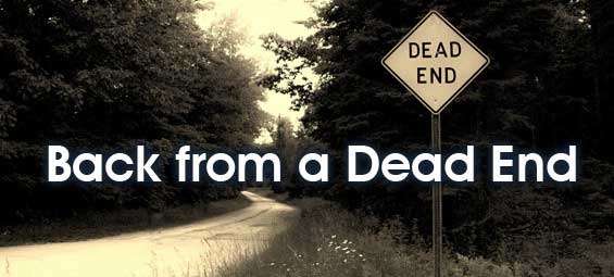 Back from a Dead End
