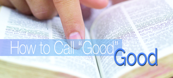 How to Call “Good” Good