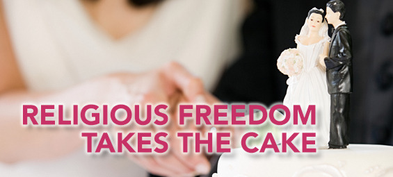 Religious Freedom Takes the Cake